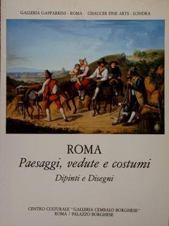 Roma. Paesaggi, vedute e costumi. Dipinti e Disegni. Roma, 30 maggio. 30 giugno 1983 - Giancarlo Sestieri - copertina
