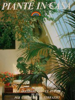 Piante In Casa. 99 Idee Per Arredare Con Le Piante. 99 Idee Per Colorare Il Terrazzo - copertina