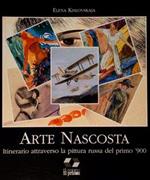 Arte nascosta. Itinerario attraverso la pittura russa del primo '900, Cuneo, 20 marzo. 25 aprile 1993