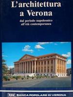 L’Architettura A Verona Dal Periodo Napoleonico All'Età Contemporanea