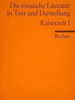 Die Roemische Literatur In Text Und Darstellung. Kaiserzeit I. Von Seneca Maior Bis Apuleius - Walter Kissel - copertina