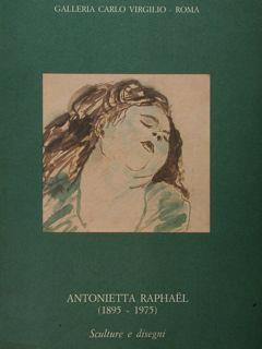 Antonietta Raphael (1895 - 1975). Sculture e disegni. Roma, 30 maggio - 14 luglio 1989 - Fabrizio D'Amico - copertina