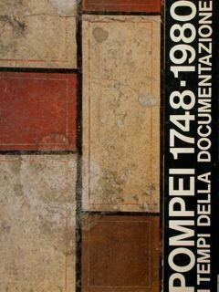 Pompei 1748-1980. I tempi della documentazionre. Roma, luglio - settembre 1981 / Pompei Ottobre 1981 - copertina
