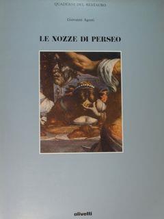 Le nozze di Perseo. Quaderni del restauro - Giovanni Agosti - copertina