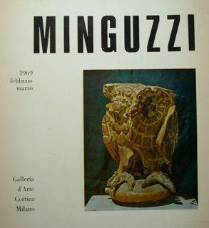 Minguzzi. Milano, Galleria d'Arte Cortina, Febbraio-Marzo 1969 - Marco Valsecchi - copertina