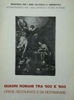 Quadri romani tra '500 e '600. Opere restaurate r da restaurare. Mostra storica e didattica. Roma, 29 gennaio - 28 marzo 1979
