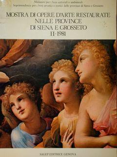 Mostra di opere d'arte restaurate nelle province di Siena e Grosseto. Ediz. illustrata - copertina
