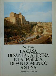 La casa di Santa Caterina e la Basilica di San Domenico a Siena - Pietro Torriti - copertina