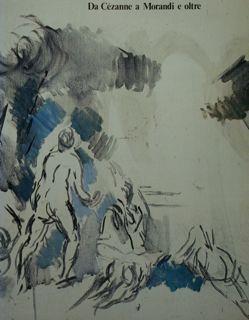 Da Cezanne a Morandi e oltre - Eugenio Riccomini - copertina