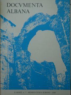 Documenta Albana. II serie, n.7. Museo civico Albano . 1985 - Pino Chiarucci - copertina