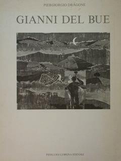 Gianni del Bue. Castello comunale di Barolo, Aprile - maggio 1990 - Piergiorgio Dragone - copertina