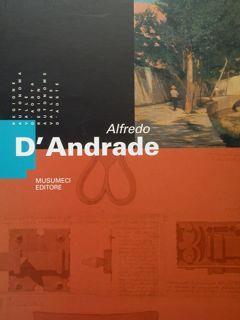 Alfredo D'Andrade. L'opera dipinta e il resturo architettonico in Valle d'Aosta tra il XIX e il XX secolo. Chatillon (AO), 3 luglio 1999 - 19 settembre 1999 - copertina