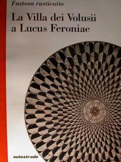 Fastosa rusticatio. La Villa dei Volusii a Lucus Feroniae - copertina