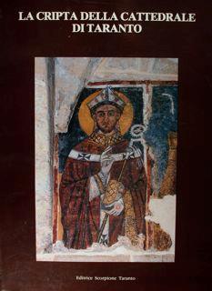 La cripta della cattedrale di Taranto. - Cosimo D'Angela - copertina
