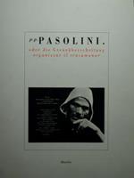 p.p. Pasolini. oder die Grenz uberscheitung/organizzar il trasumanar