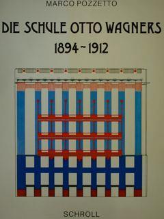 Die Schule Otto Wagners 1894-1912 - Marco Pozzetto - copertina