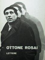 Ottone Rosai. Lettere 1914-1957