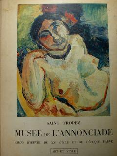 Musee de l'Annonciade. Chefs d'oeuvre du XXe siècle et de L' époque fauve. Saint Tropez - copertina