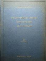 Venticinque opere restituite sll'autore. II volume