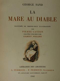 La Mare au Diable. Illustrèe de trente-neuf illustrations par Pierre Gardon gravèes sur bois par Gilbert Polliot - George Sand - copertina