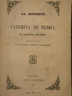 La gioventù di Caterina De' Medici - Alfredo Reumont - copertina
