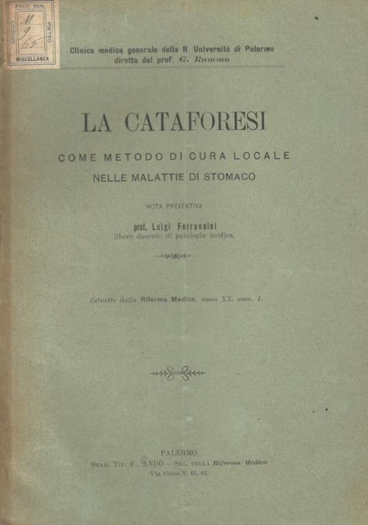 La cataforesi come metodo di cura locale nelle malattie di stomaco. Nota preventiva - Luigi Ferrannini - copertina