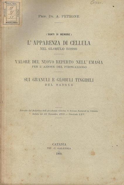 L' apparenza di cellula nel globulo rosso, Valore del nuovo reperto nell'emasia per l'azione del pirogallolo, Sui granuli e globuli tangibili del sangue. (Sunti di memorie) - copertina