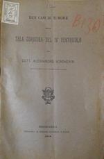 Due casi di tumore della tela coroidea del IV ventricolo