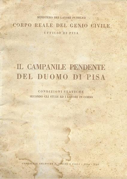 Il Campanile pendente del Duomo di Pisa. Condizioni statiche secondo gli studi ed i lavori in corso - copertina