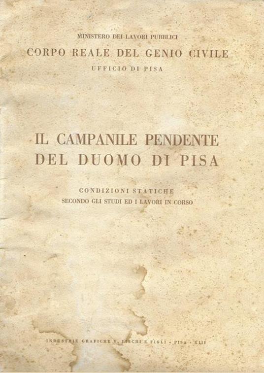 Il Campanile pendente del Duomo di Pisa. Condizioni statiche secondo gli studi ed i lavori in corso - copertina