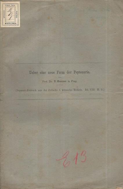 Ueber eine neue Form der Peptonurie. Separat - Abdruck aus der Zeitschr. f. klinische Medicin - E. Maixner - copertina