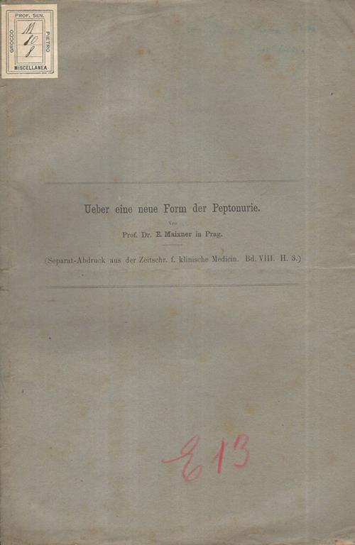 Ueber eine neue Form der Peptonurie. Separat - Abdruck aus der Zeitschr. f. klinische Medicin - E. Maixner - copertina