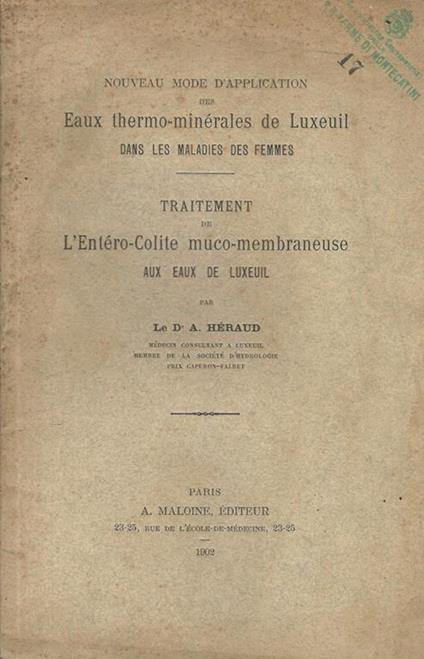 Nouveau mode d'application des eaux thermo-minérales de Luxeuil dans les maladies des femmes, Traitement de l'Entéro-Colite muco-membraneuse aux eaux de Luxeuil - A. Héraud - copertina