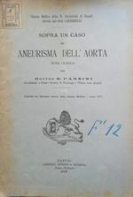 Sopra un caso di aneurisma dell'aorta