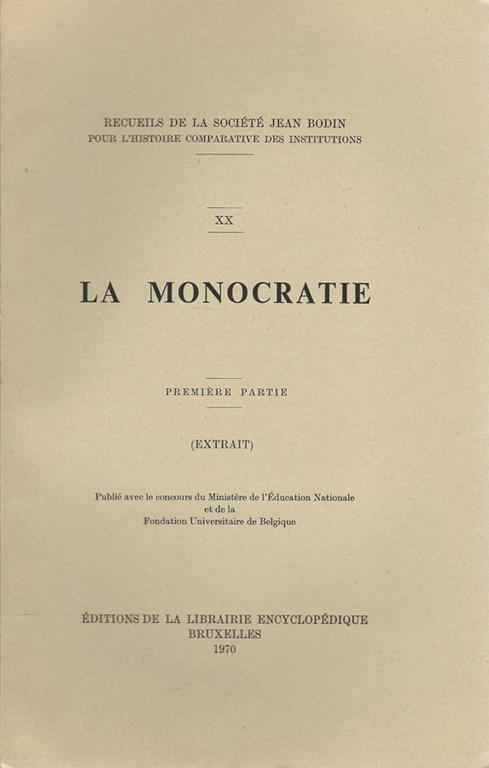 Recueils de la société Jean Bodin pour l'histoire comparative des institutions. La monocratie (première parte) - copertina
