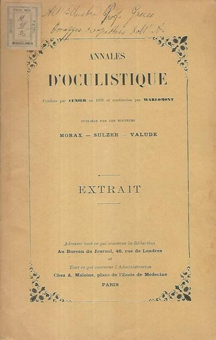 Annales d'oculistique. Faits et raisons qui expliquent l'action de la sclero-iridectomie et des autres operations succedanees (sclerotomie et incision de l'angle irido-corneen) dans le traitement du glaucome - copertina