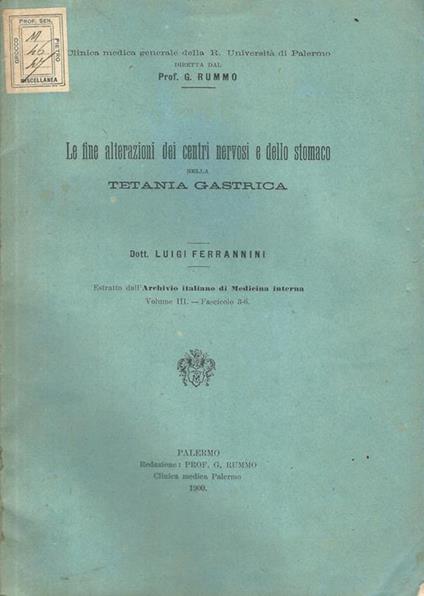 Le fine alterazioni dei centri nervosi e dello stomaco nella tetania gastrica - Luigi Ferrannini - copertina