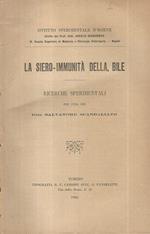 La siero immunità della bile. Ricerche sperimentali