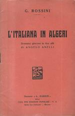 L' Italiana in Algeri. Dramma giocoso in due atti di Angelo Anelli