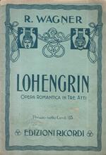 Lohengrin. Opera romantica in tre atti