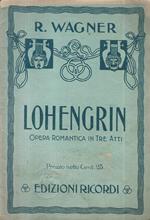 Lohengrin. Opera romantica in tre atti
