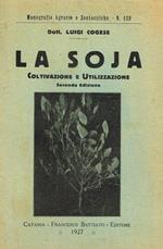 La soja. Coltivazione e utilizzazione