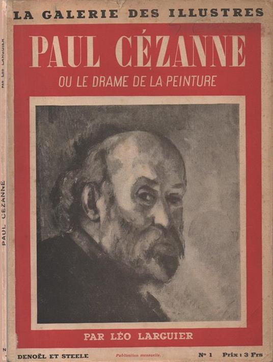 Paul Cézanne. ou le drame de la peinture - Par Léo Larguier - Léo Larguier - copertina