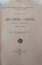Azione fisiologica e terapeutica della teocina. (teofillina sintetica)