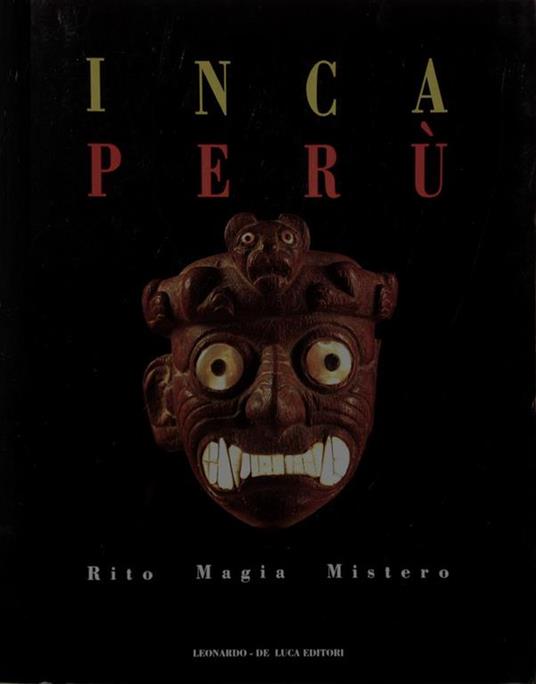 Inca Perù. Rito Magia Mistero - Catalogo a cura di Sergio Purin. Testi - copertina