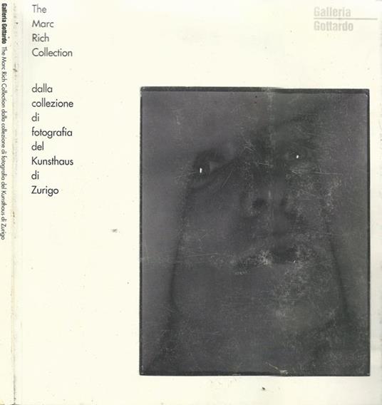 The Marc Rich Collection. Dalla collezione di fotografia del Kunsthaus di Zurigo - copertina