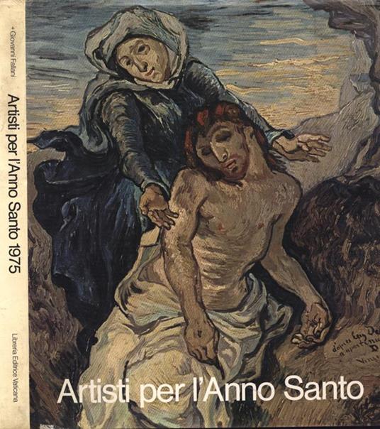 Artisti per l' Anno santo - Giovanni Fallani - copertina