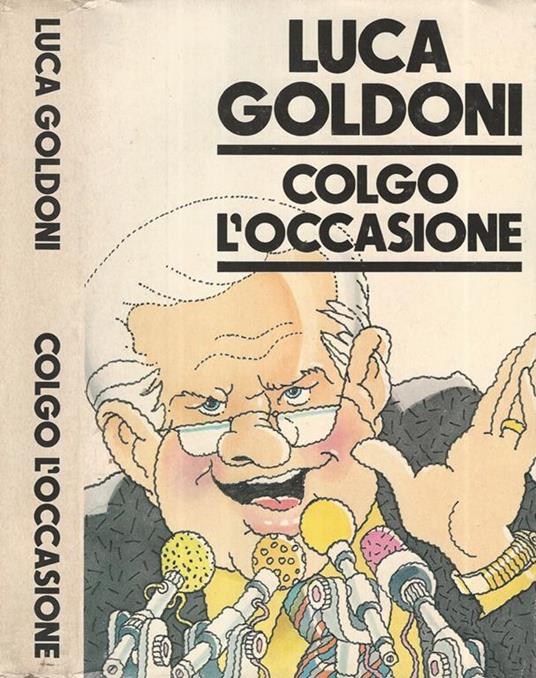 Colgo l'occasione - Luca Goldoni - copertina