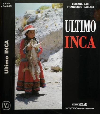 Ultimo inca - Luciana Lain,Francesco Calloni - copertina