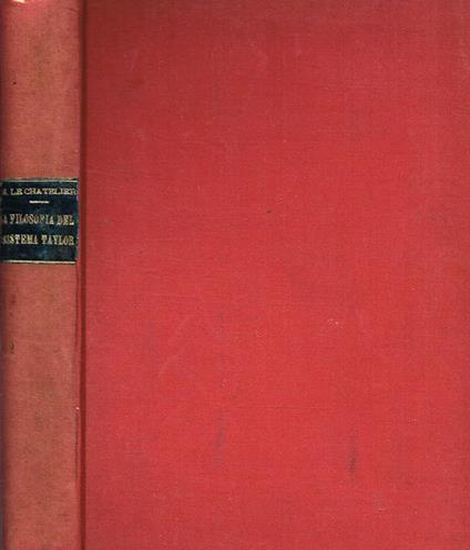 La filosofia del sistema Taylor ed altri scritti - Henry Le Chatelier - copertina